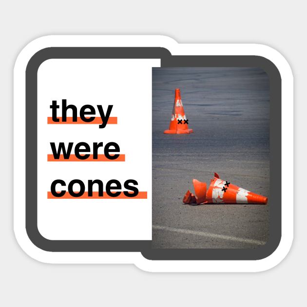 They were cones! v2 The Wedding Singer Sticker TeePublic